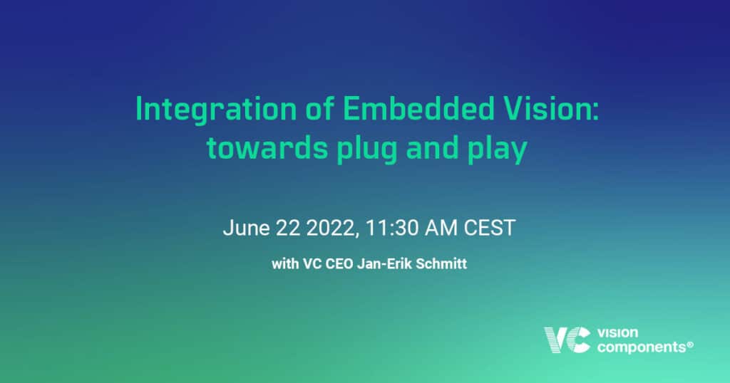 Integration of Embedded Vision - Vortrag auf der embedded world 2022
